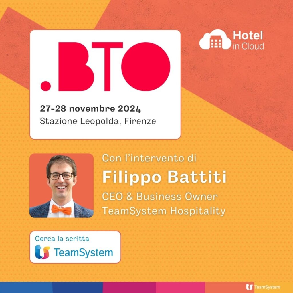 TeamSystem Hospitality alla fiera BTO 2024. 27-28 novembre 2024 alla Stazione Leopolda, Firenze